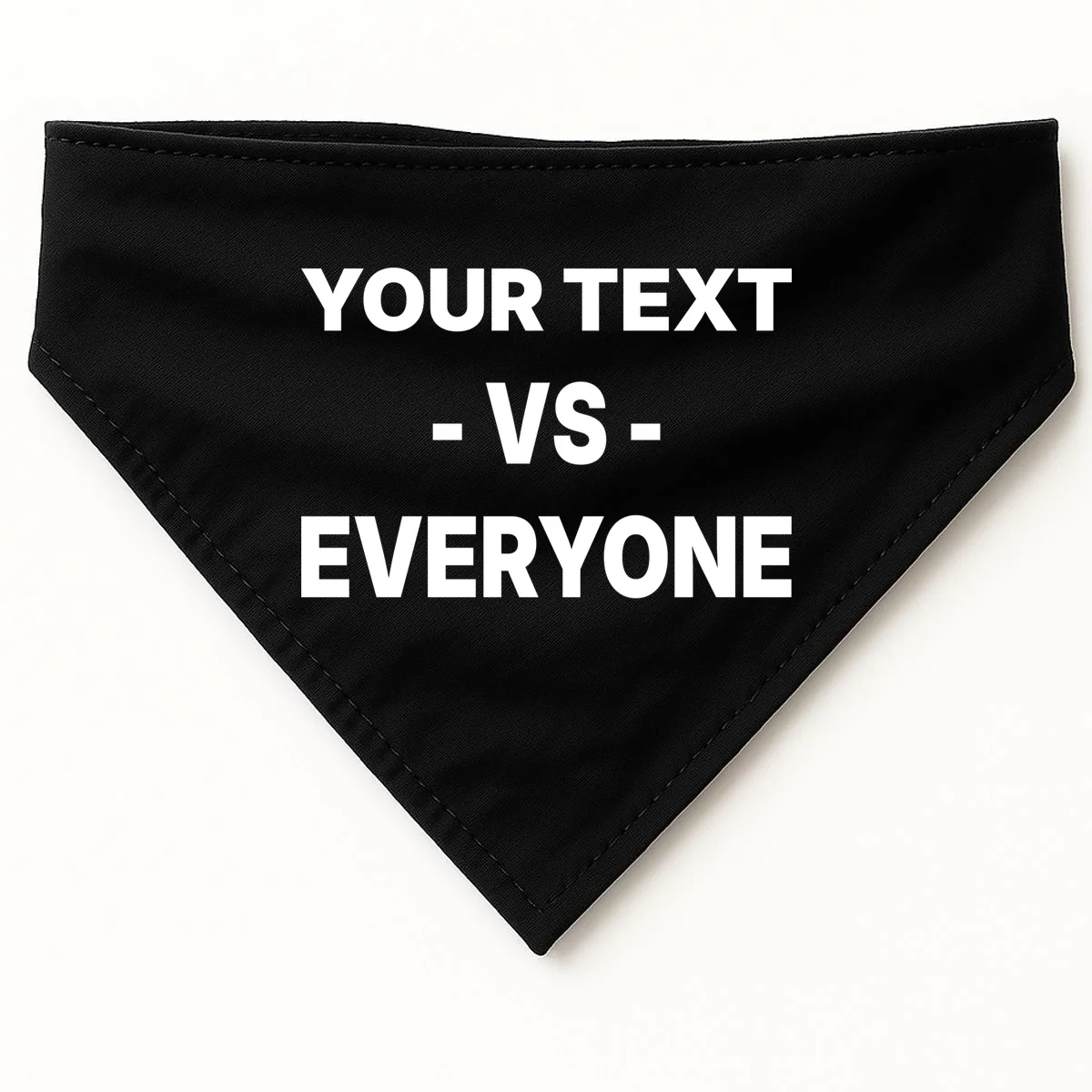 Custom Vs. Everyone Personalized Text Dog Bandana - Front