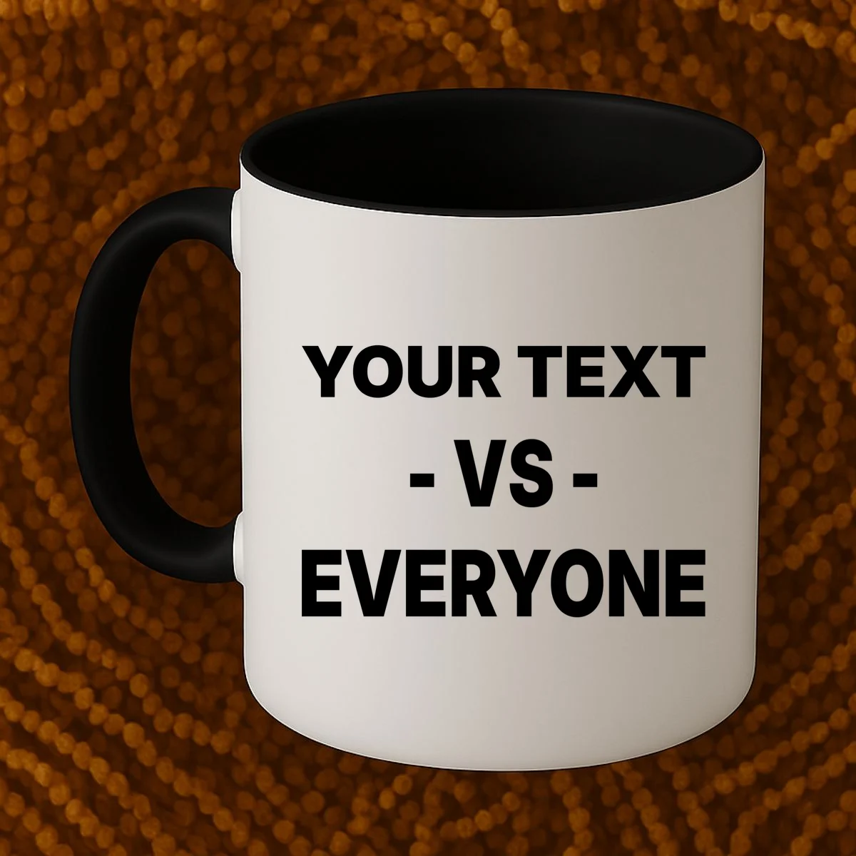 Custom Vs. Everyone Personalized Text Coffee Mug - Front 1