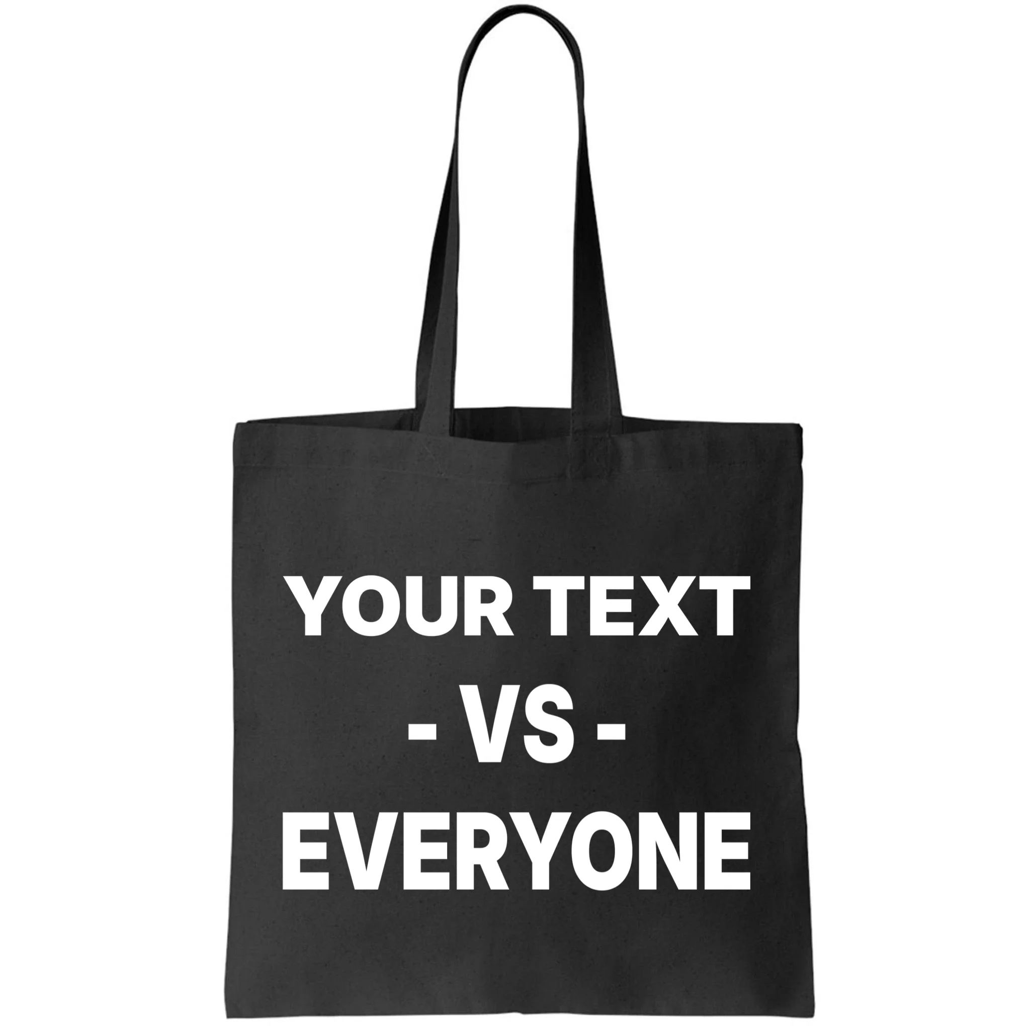 Custom Vs. Everyone Personalized Text Tote Bag - Front