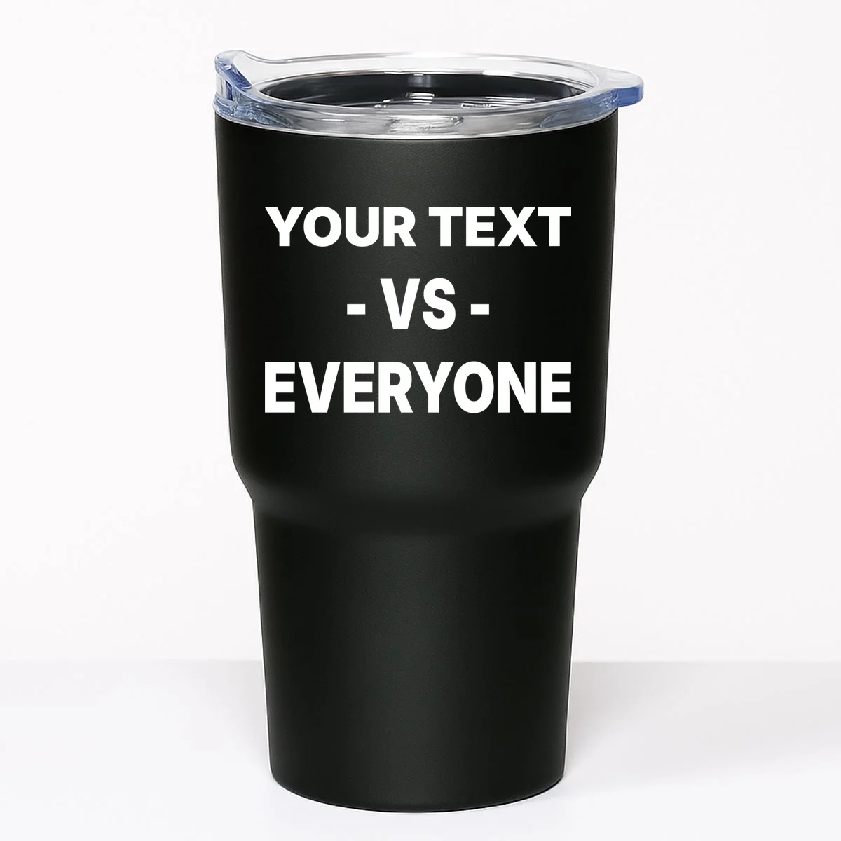 Custom Vs. Everyone Personalized Text 20oz Tumbler - Front
