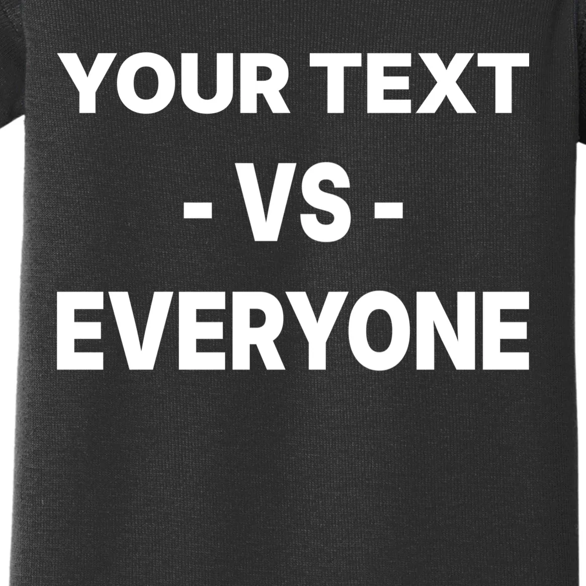Custom Vs. Everyone Personalized Text Baby Bodysuit - Front - Close-up