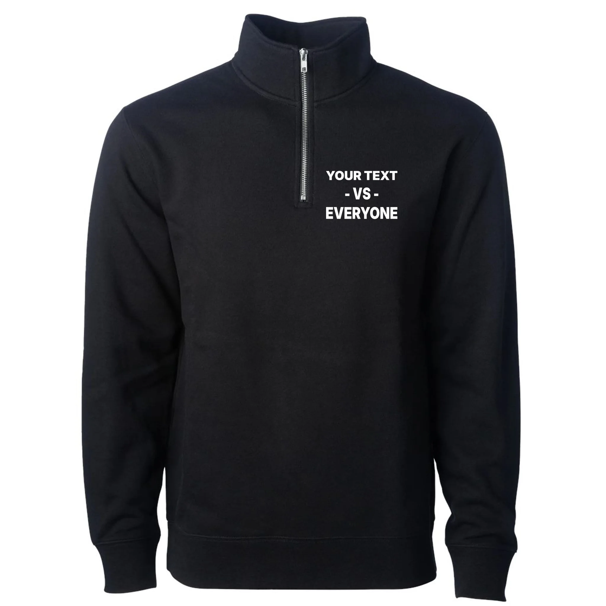 Custom Vs. Everyone Personalized Text Men's Pullover Quarter Zip - Front