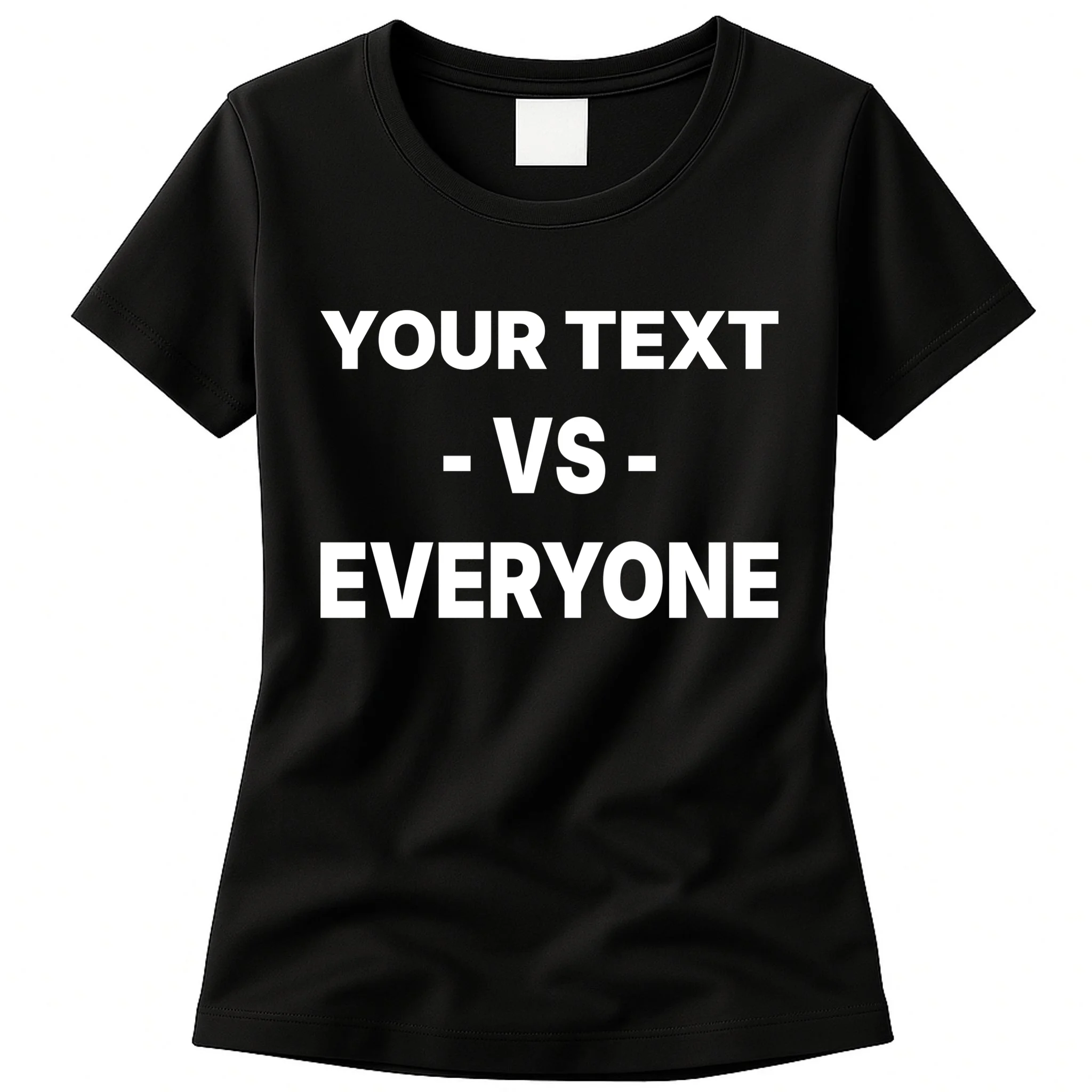 Custom Vs. Everyone Personalized Text Women's T-Shirt Front