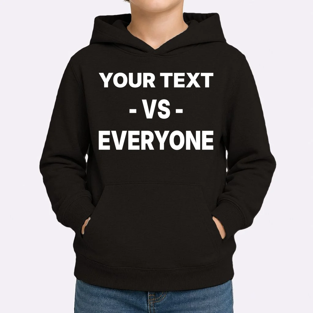 Custom Vs. Everyone Personalized Text Kids Hoodie - Front 1