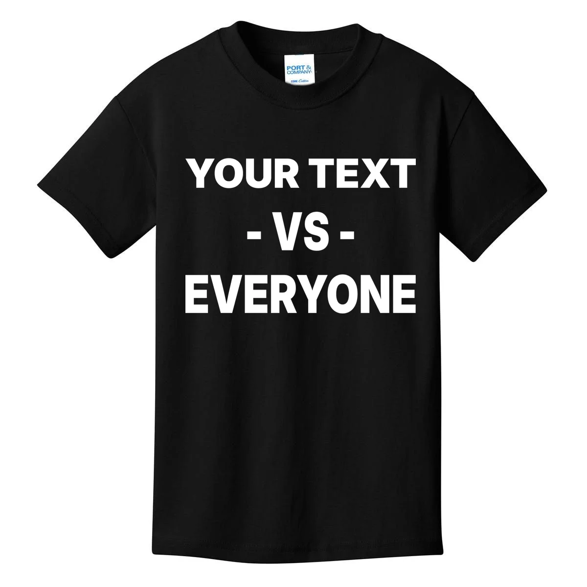 Custom Vs. Everyone Personalized Text Kids T-Shirt - Front