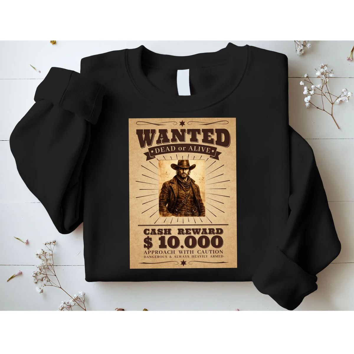 Custom Wanted Poster Photo Picture Sweatshirt - Front 1