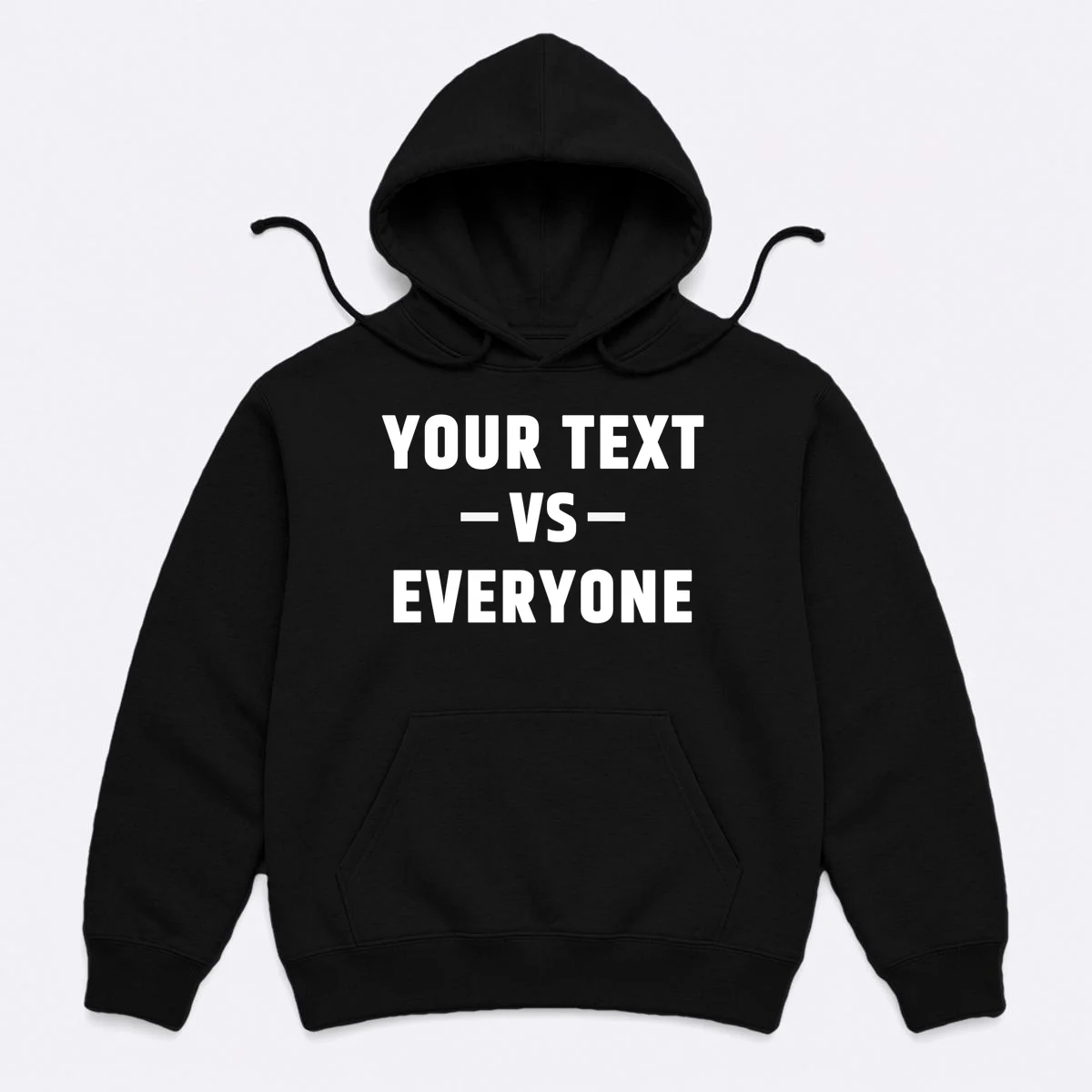 Custom Your Text Vs. Everyone Personalized Hoodie - Front
