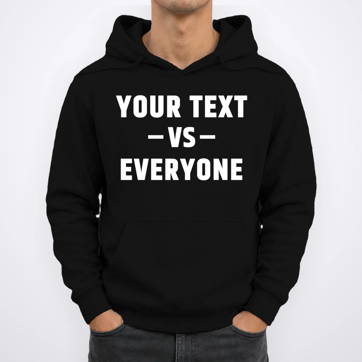 Custom Your Text Vs. Everyone Personalized Hoodie - Front 1