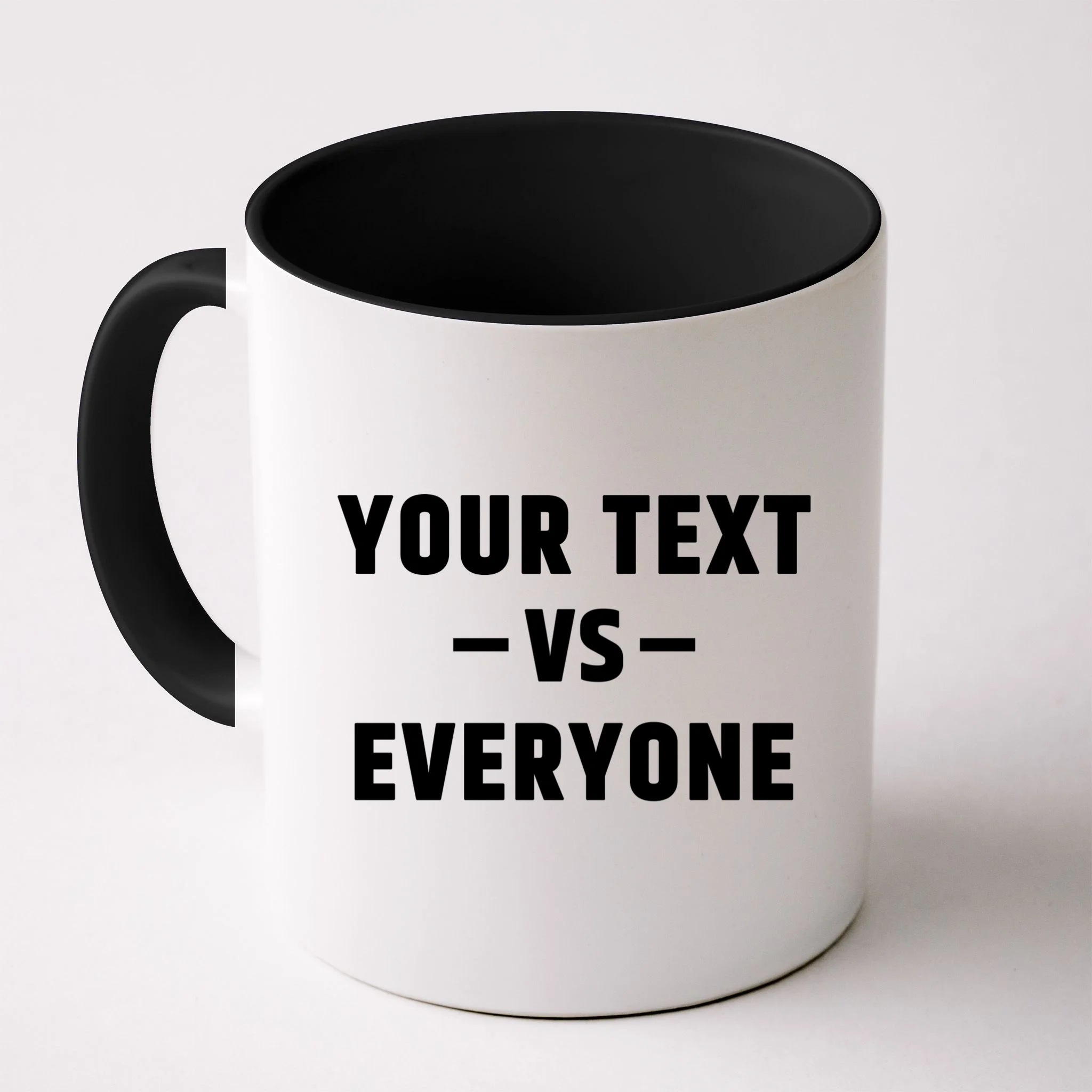 Custom Your Text Vs. Everyone Personalized Mug - Front