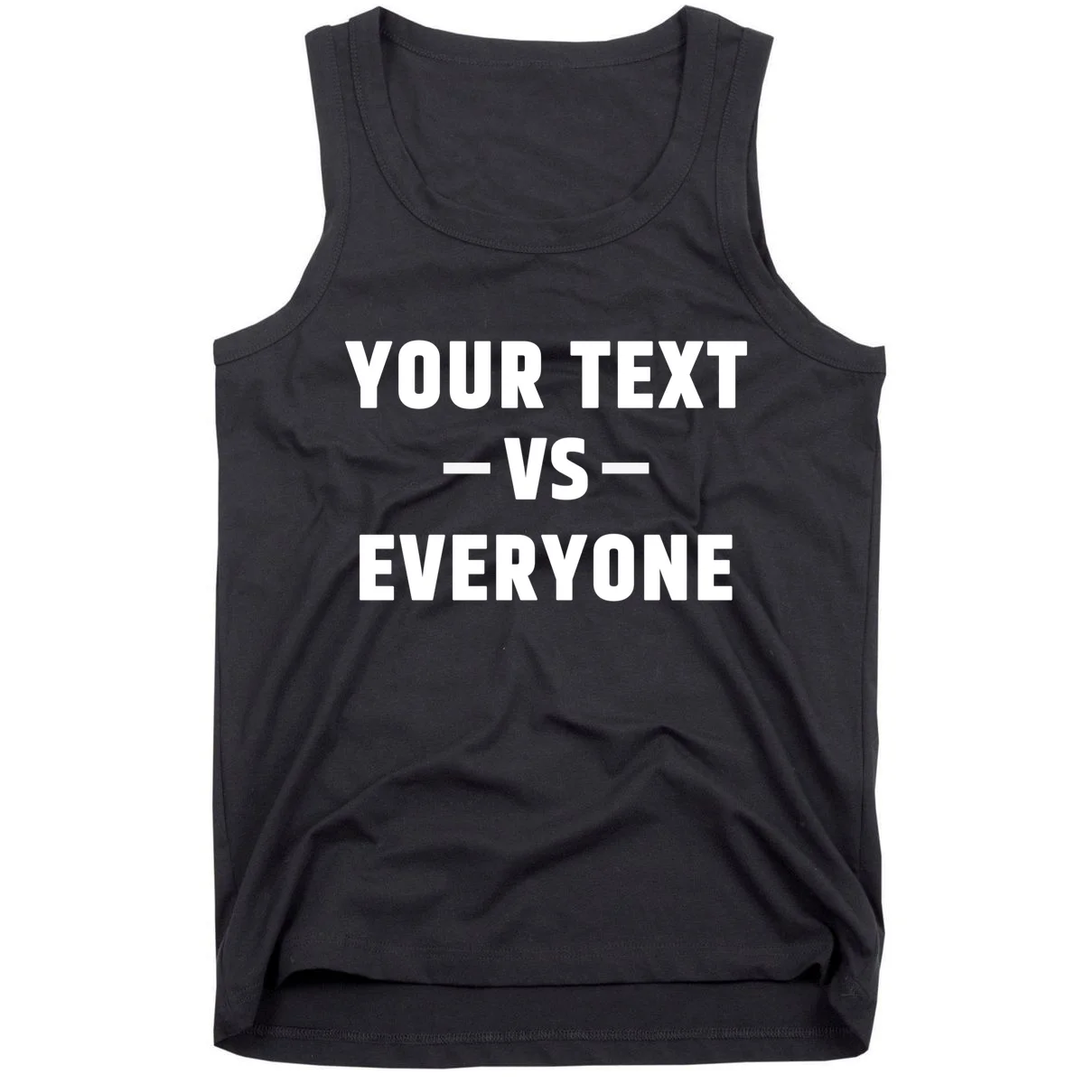 Custom Your Text Vs. Everyone Personalized Tank Top - Front