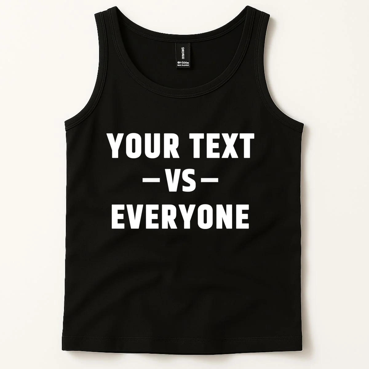 Custom Your Text Vs. Everyone Personalized Tank Top - Front 1