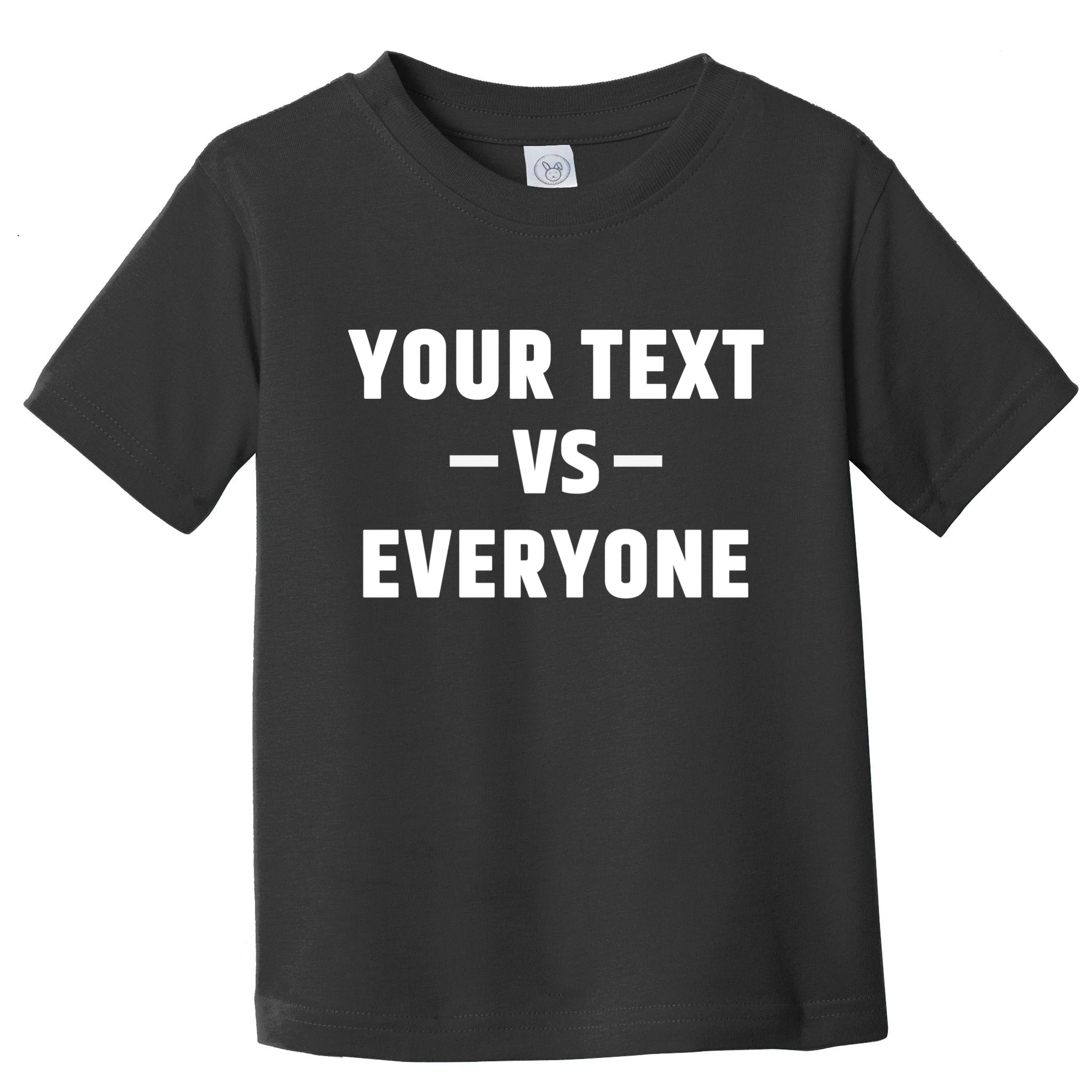 Custom Your Text Vs. Everyone Personalized Toddler T-Shirt - Front