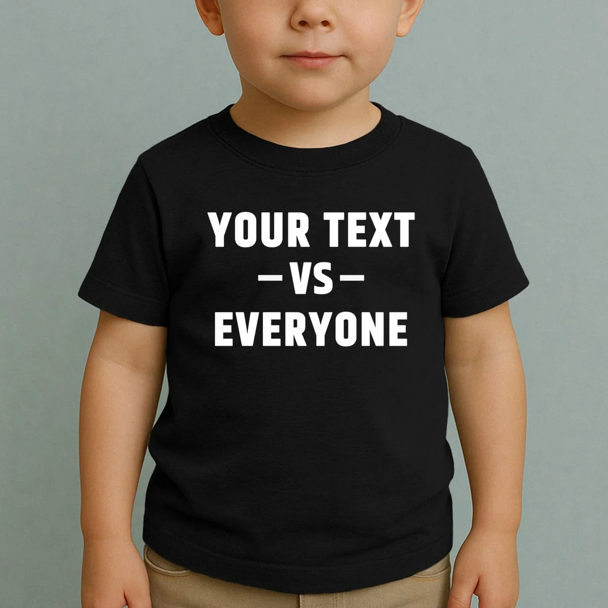 Custom Your Text Vs. Everyone Personalized Toddler T-Shirt - Front 1