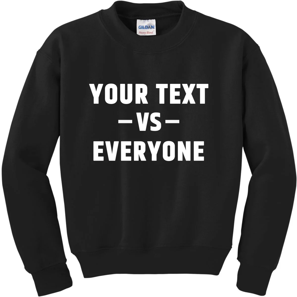 Custom Your Text Vs. Everyone Personalized Kids Sweatshirt - Front
