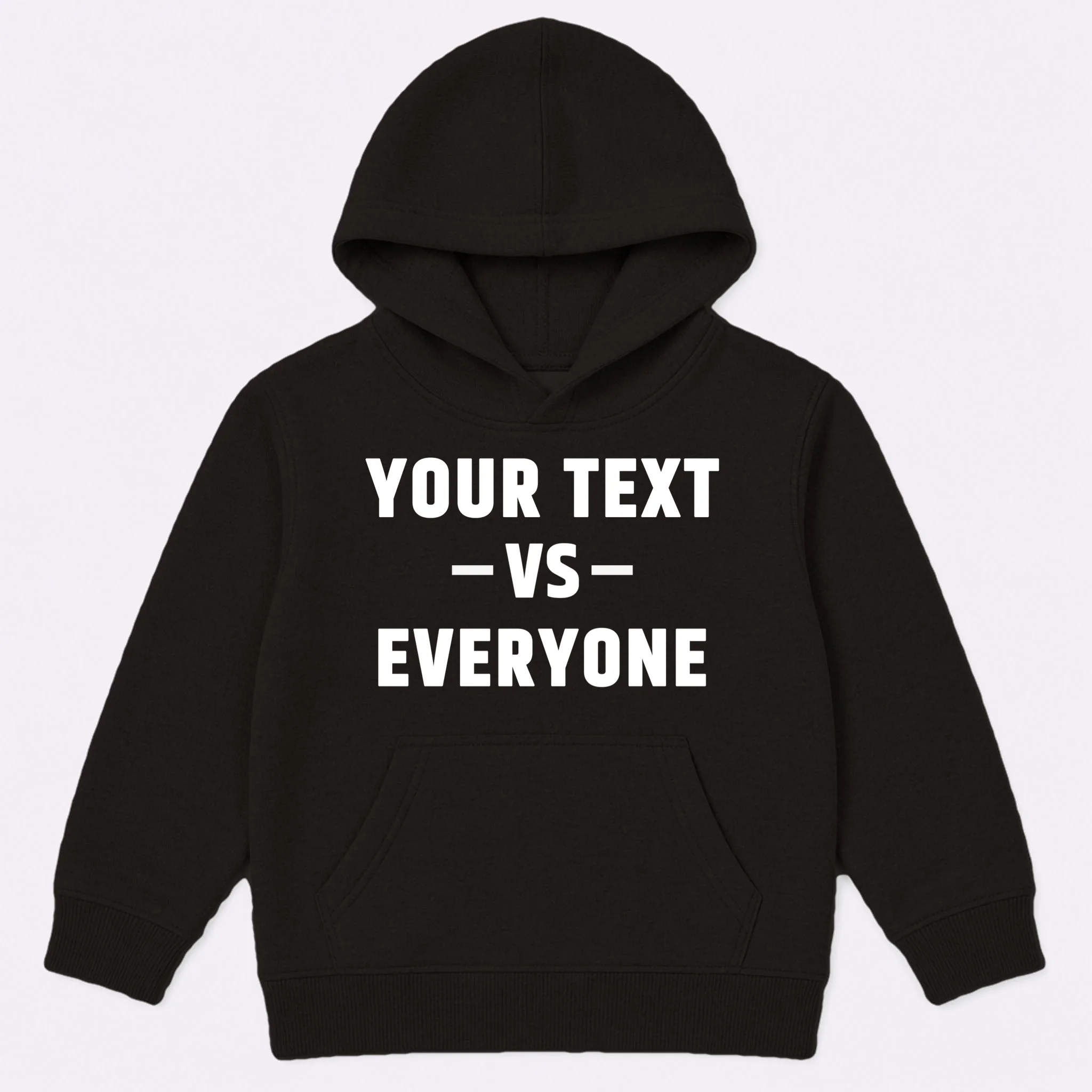 Custom Your Text Vs. Everyone Personalized Kids Hoodie - Front