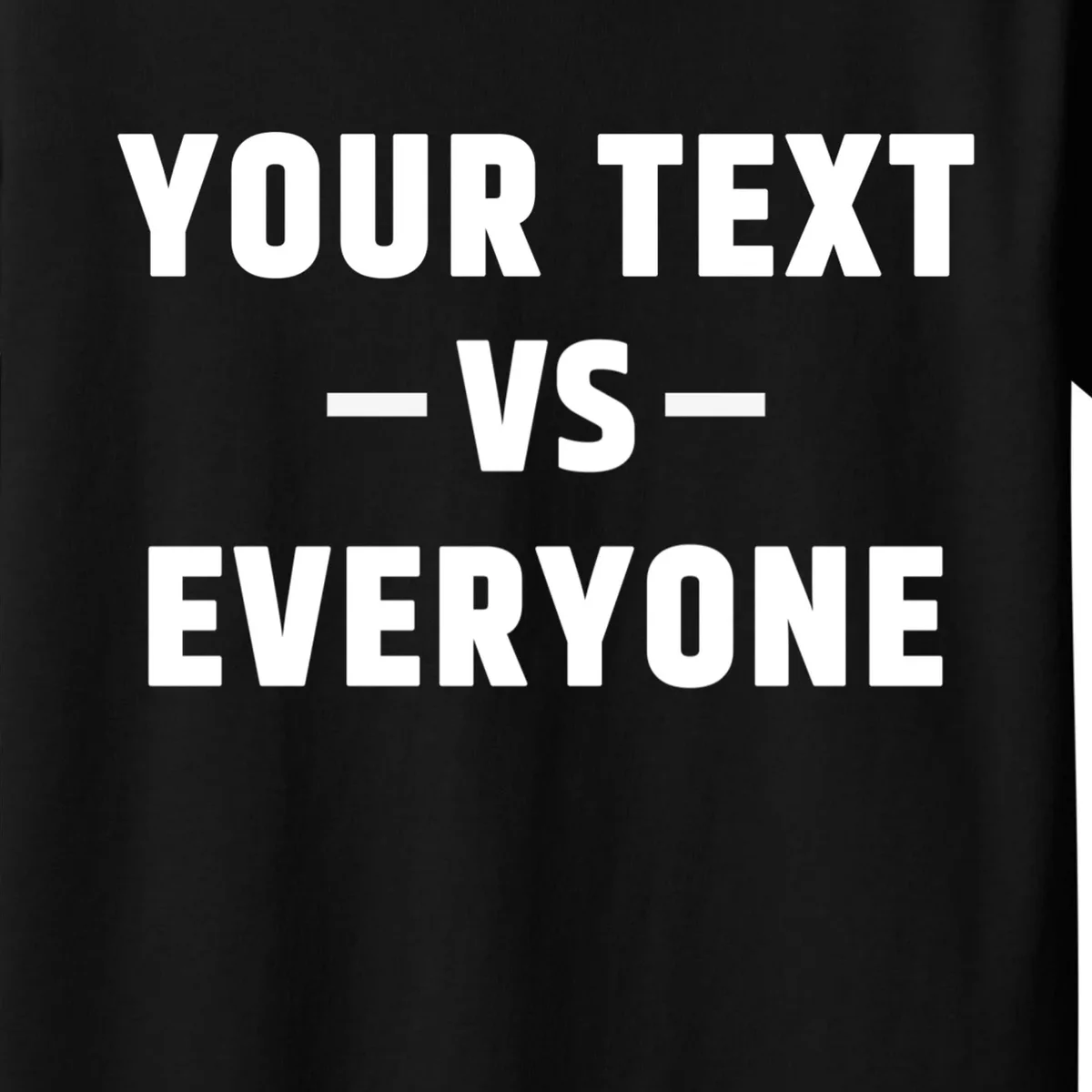 Custom Your Text Vs. Everyone Personalized Kids T-Shirt - Front - Close-up
