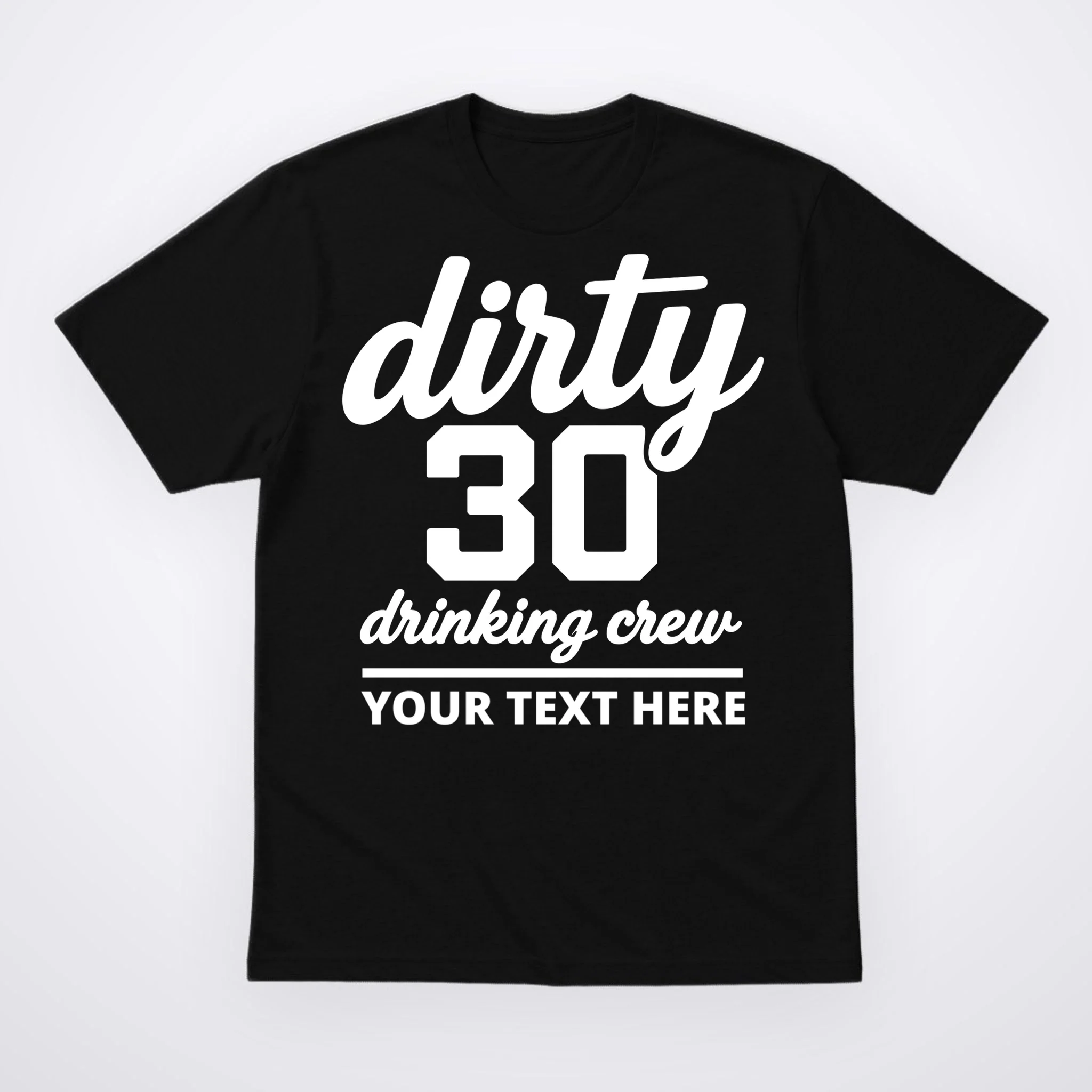 Dirty 30 Drinking Crew Customizable Birthday Men's T-Shirt for Party Vibes - Front