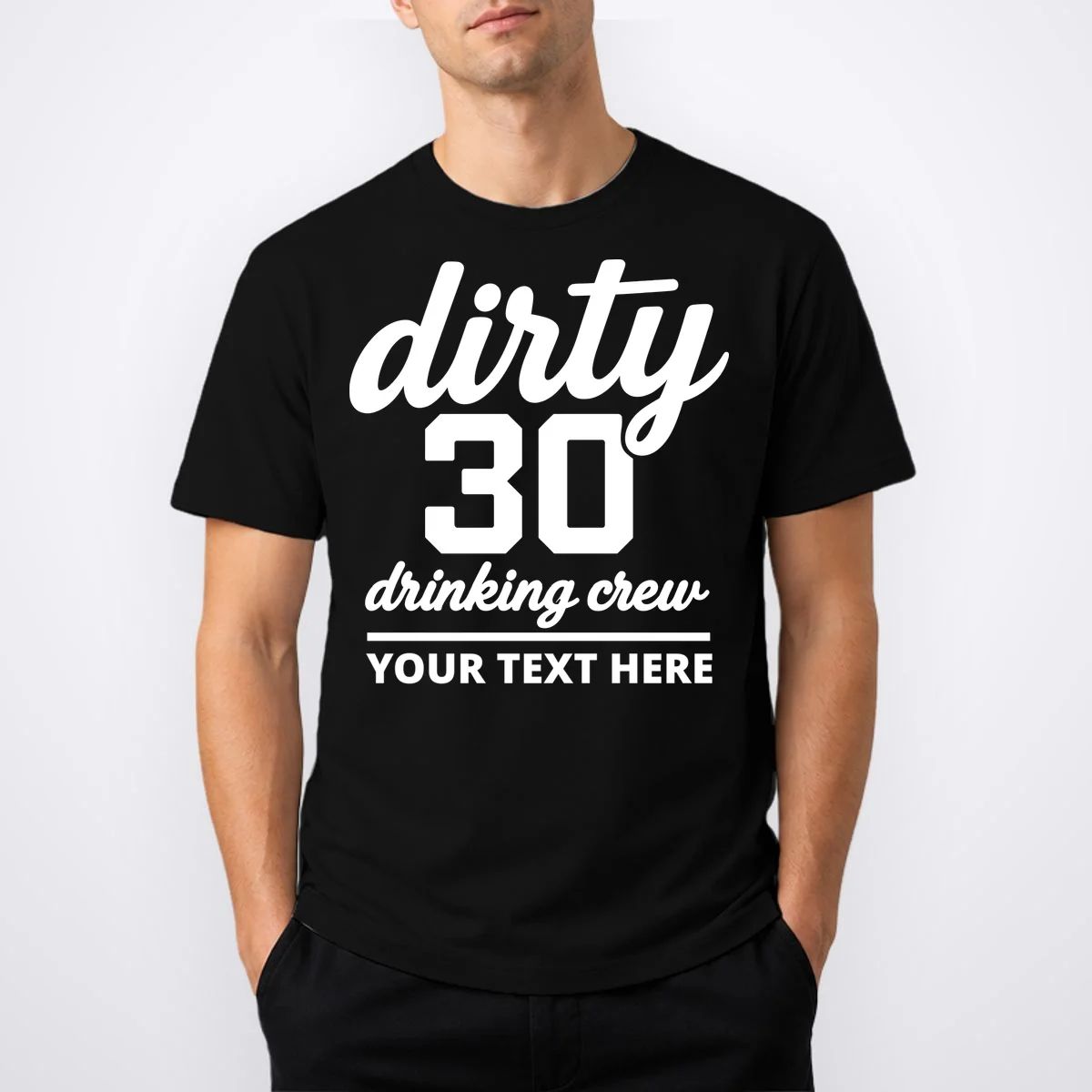 Dirty 30 Drinking Crew Customizable Birthday T-Shirt for Party Vibes - Front 1