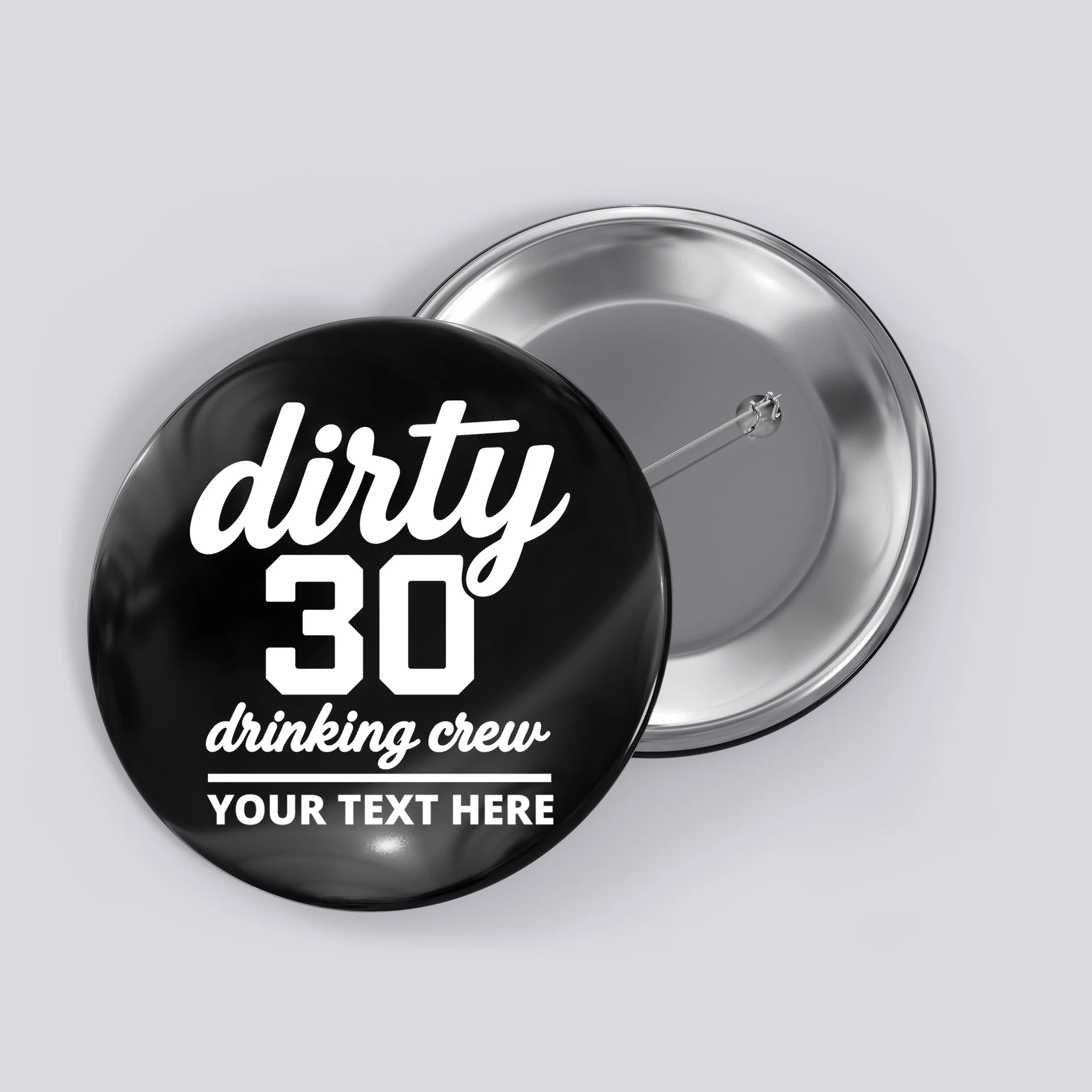 Dirty 30 Drinking Crew Customizable Birthday Button for Party Vibes - Front