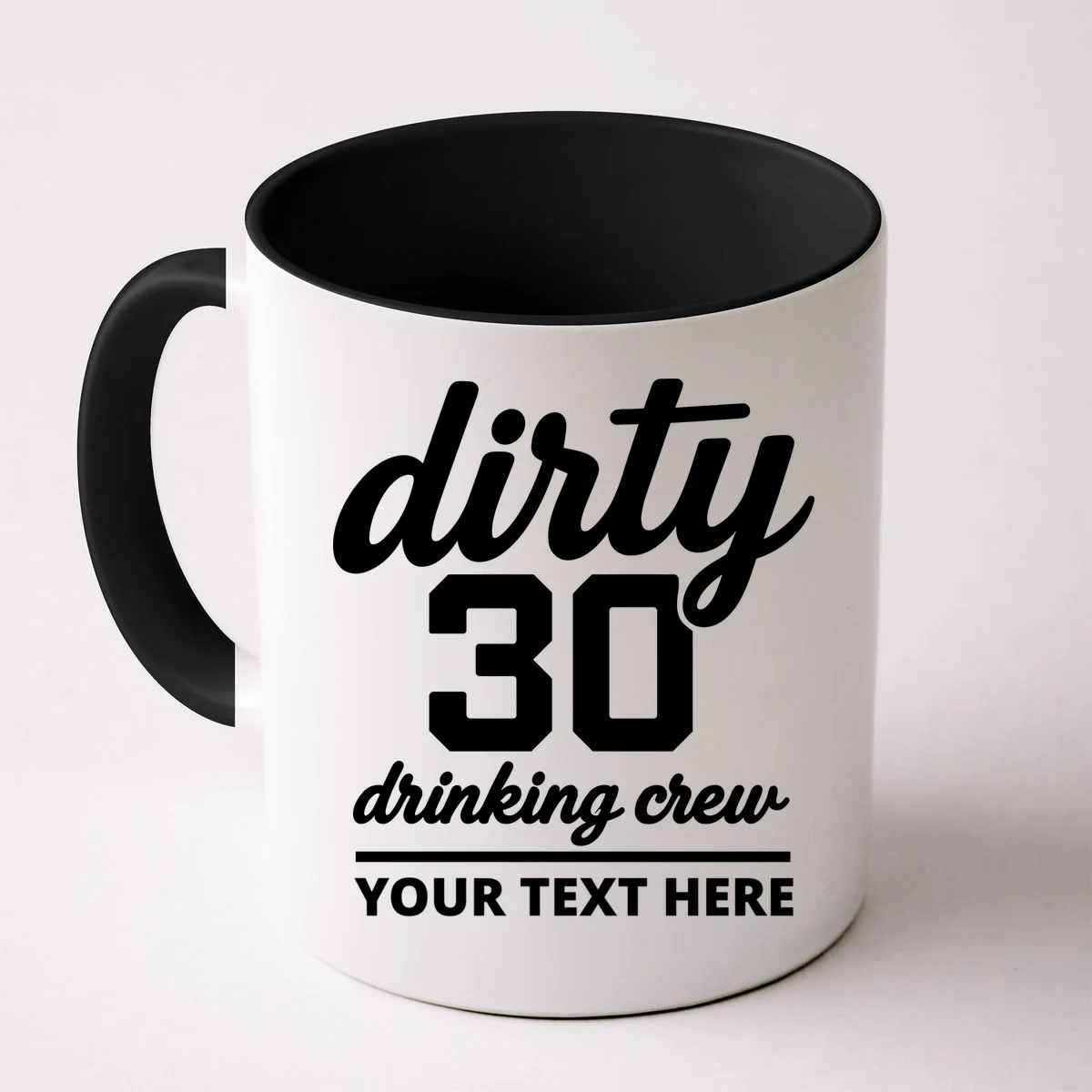 Dirty 30 Drinking Crew Customizable Birthday Coffee Mug for Party Vibes - Front