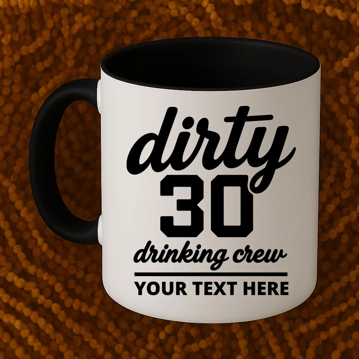 Dirty 30 Drinking Crew Customizable Birthday Coffee Mug for Party Vibes - Front 1