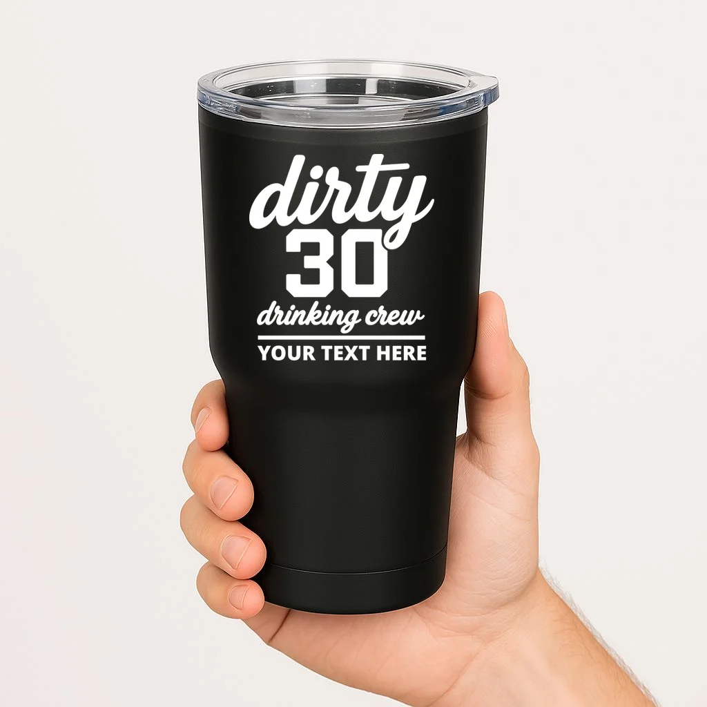Dirty 30 Drinking Crew Customizable Birthday 20oz Tumbler for Party Vibes - Front 1