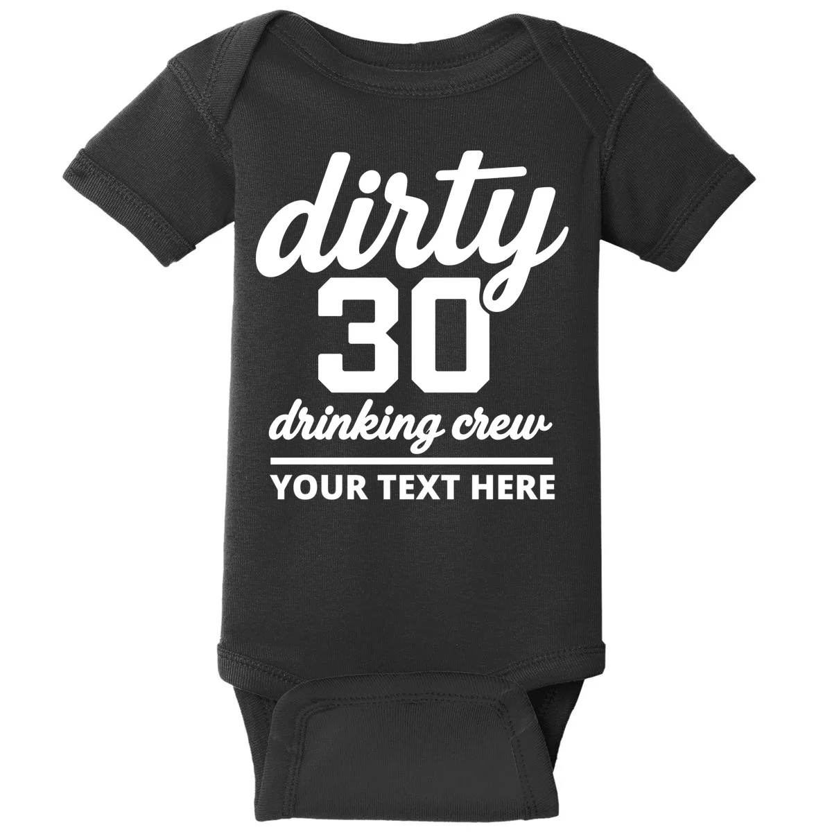 Dirty 30 Drinking Crew Customizable Birthday Baby Bodysuit for Party Vibes - Front