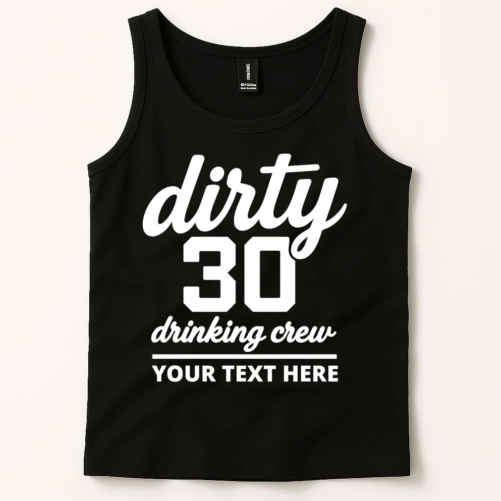 Dirty 30 Drinking Crew Customizable Birthday Tank Top for Party Vibes - Front 1