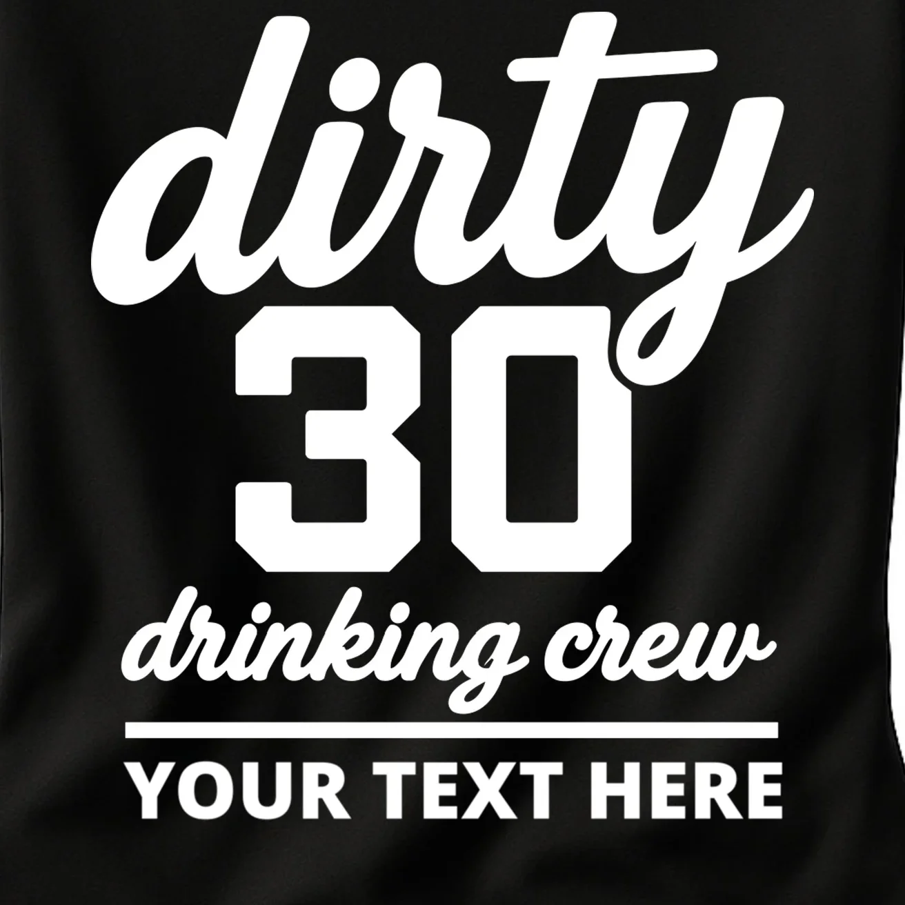 Dirty 30 Drinking Crew Customizable Birthday Women's T-Shirt for Party Vibes - Front - Close-up