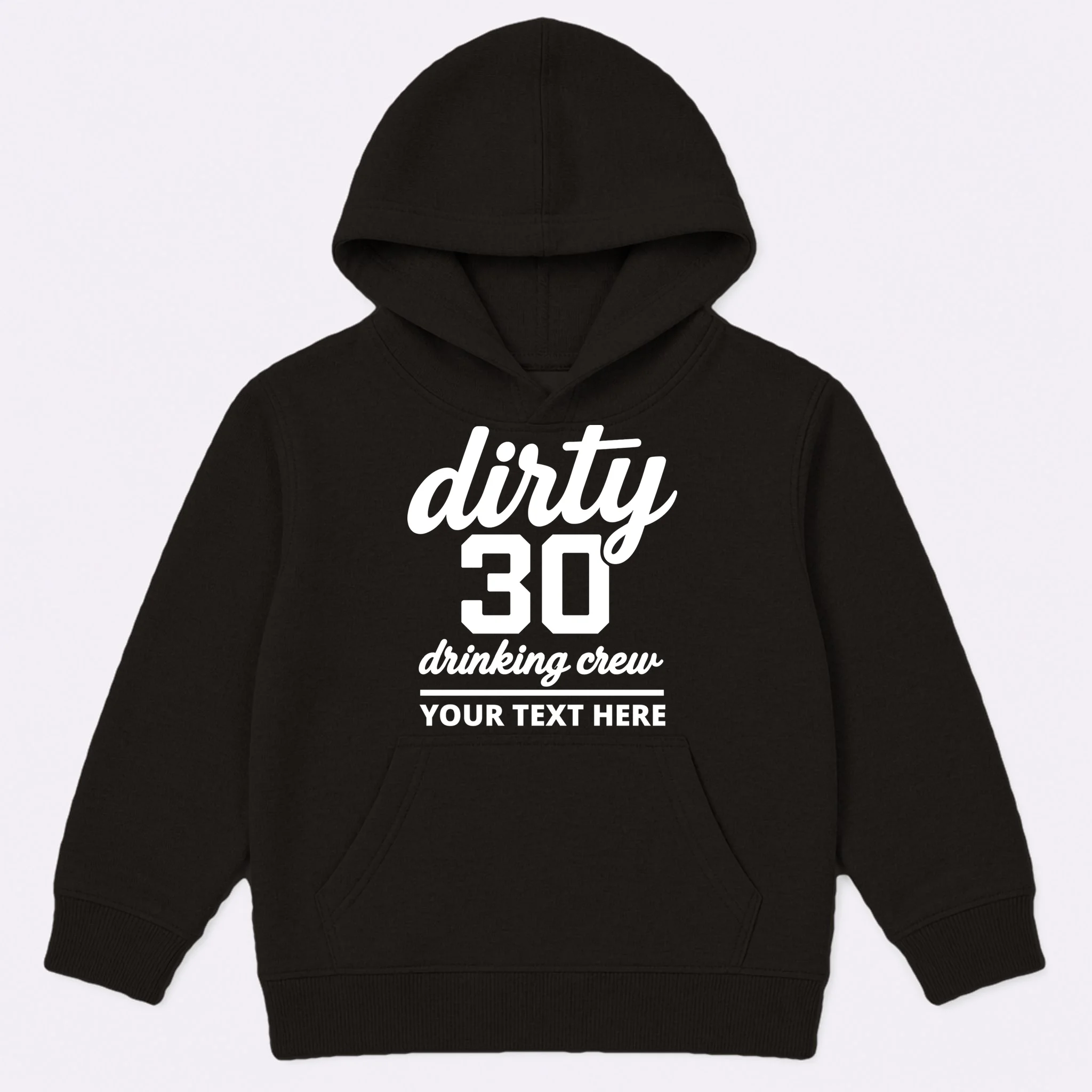 Dirty 30 Drinking Crew Customizable Birthday Kids Hoodie for Party Vibes - Front