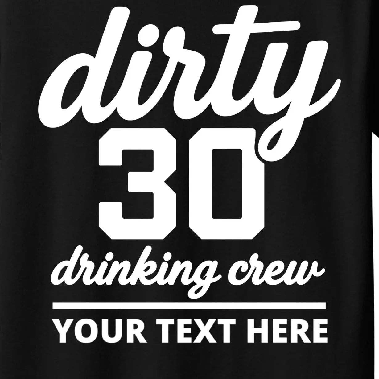 Dirty 30 Drinking Crew Customizable Birthday Kids T-Shirt for Party Vibes - Front - Close-up