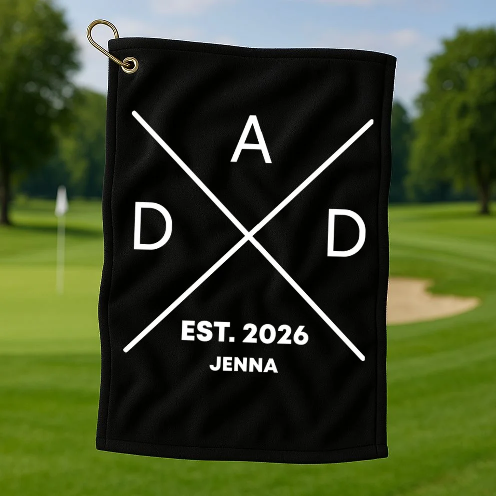 Dad Custom New Dad Fathers Day Golf Towel - Front 1