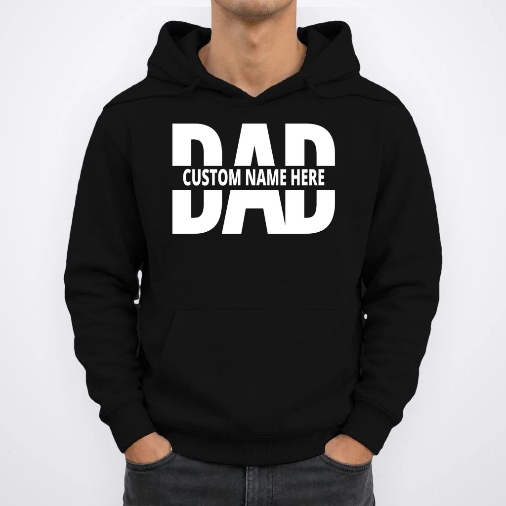 DAD Custom Name Fathers Day Hoodie - Front 1