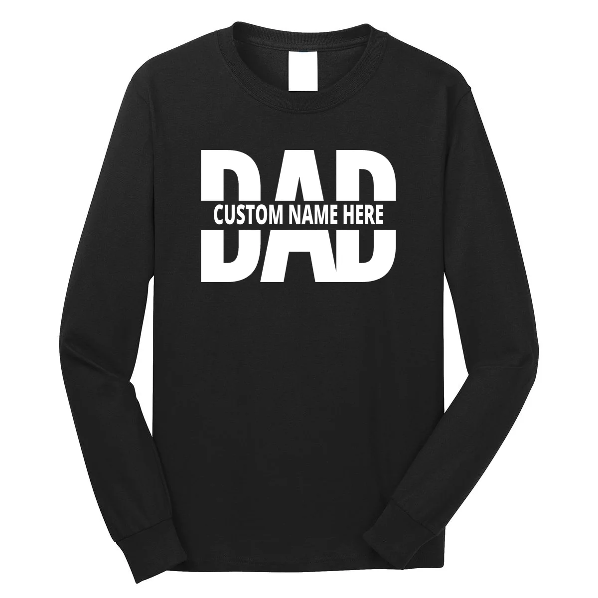 DAD Custom Name Fathers Day Long Sleeve Shirt - Front