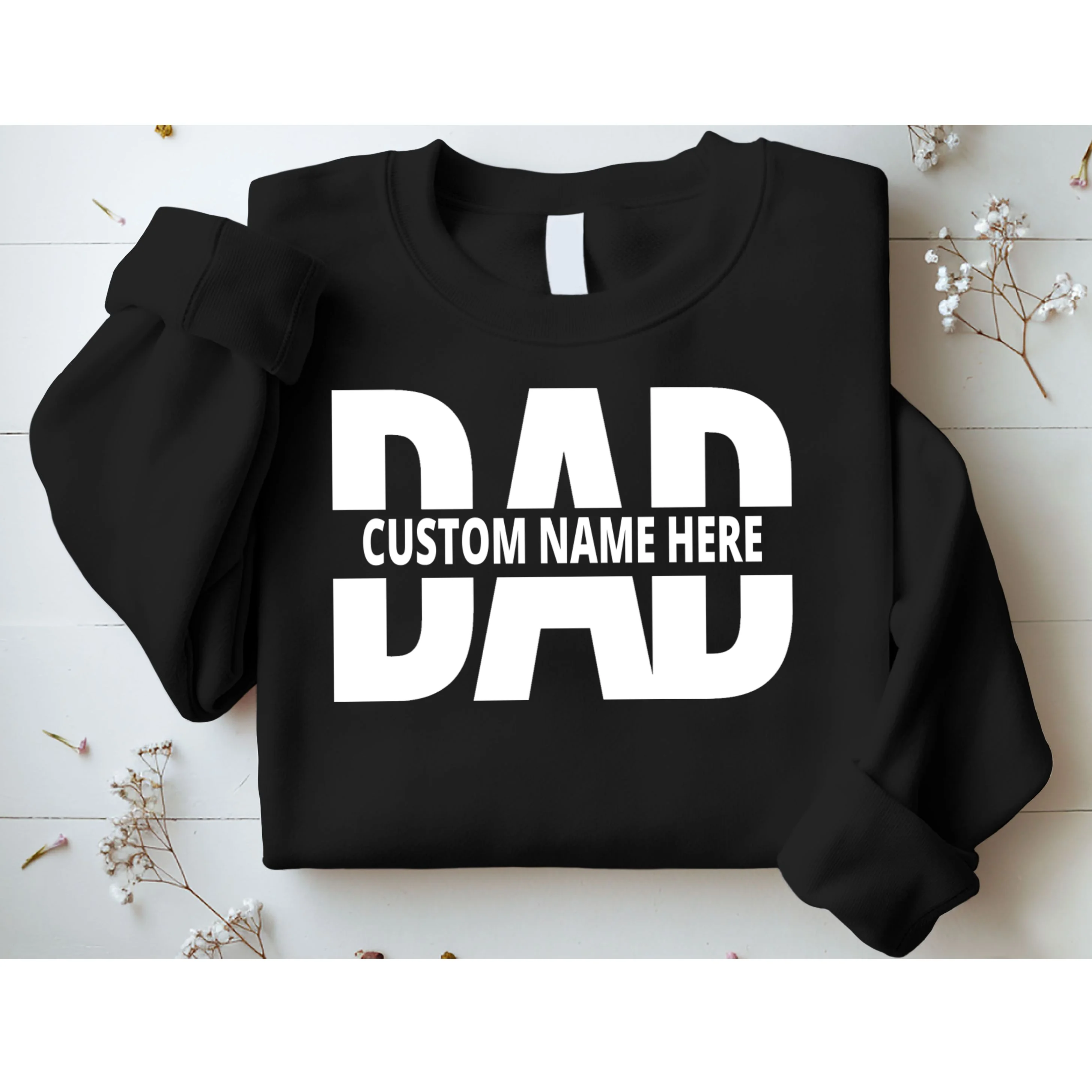 DAD Custom Name Fathers Day Sweatshirt - Front 1