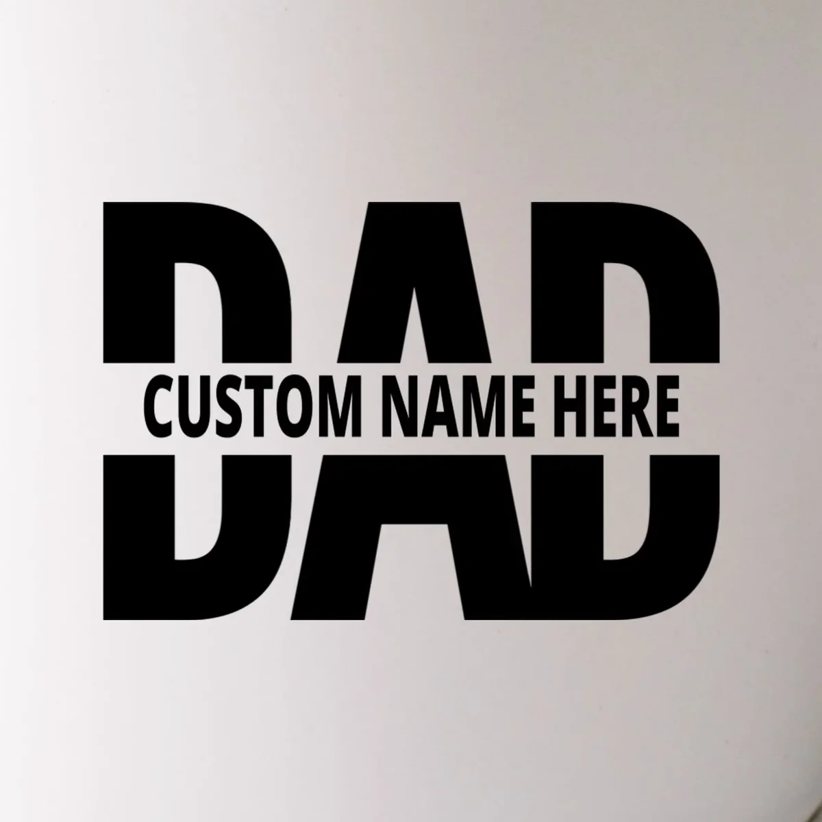 DAD Custom Name Fathers Day Mug - Front - Close-up
