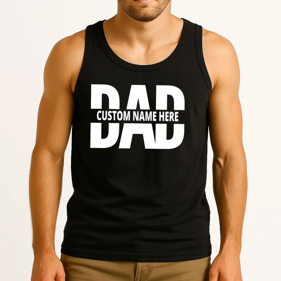 DAD Custom Name Fathers Day Tank Top - Front 2