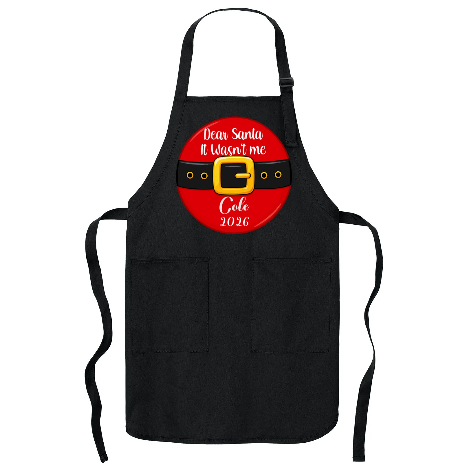Custom Dear Santa Christmas Belt | Funny Santa Claus Holiday Design Apron Front