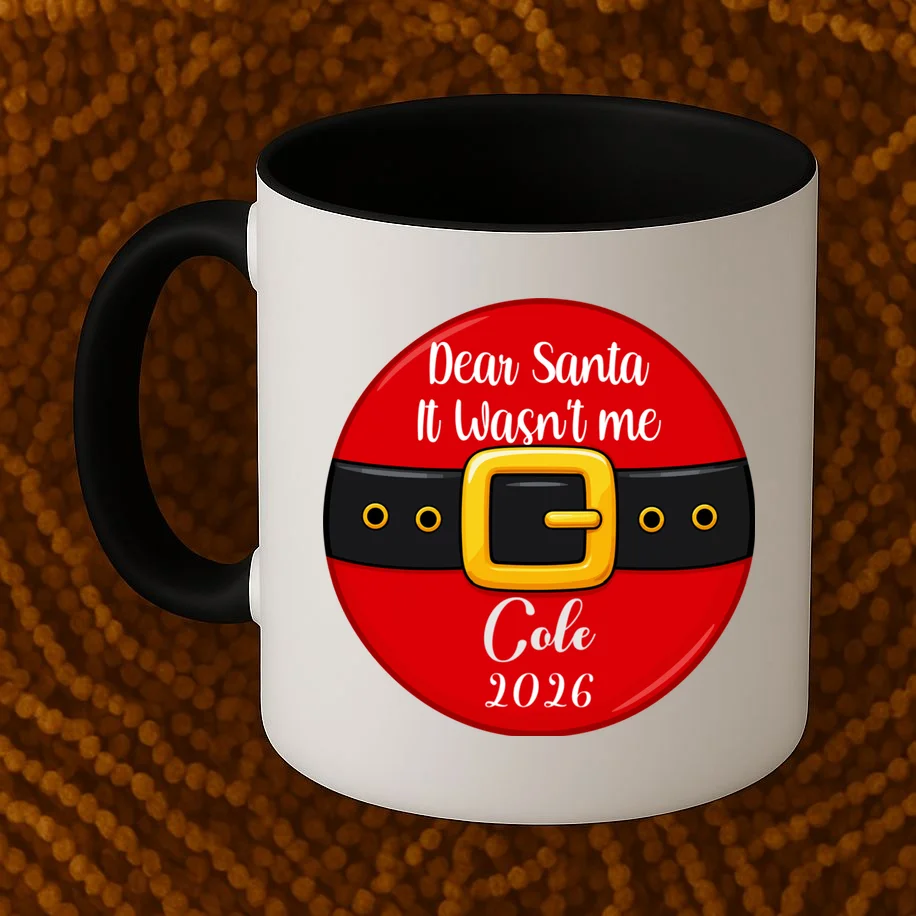 Custom Dear Santa Christmas Belt | Funny Santa Claus Holiday Design Mug - Front 1