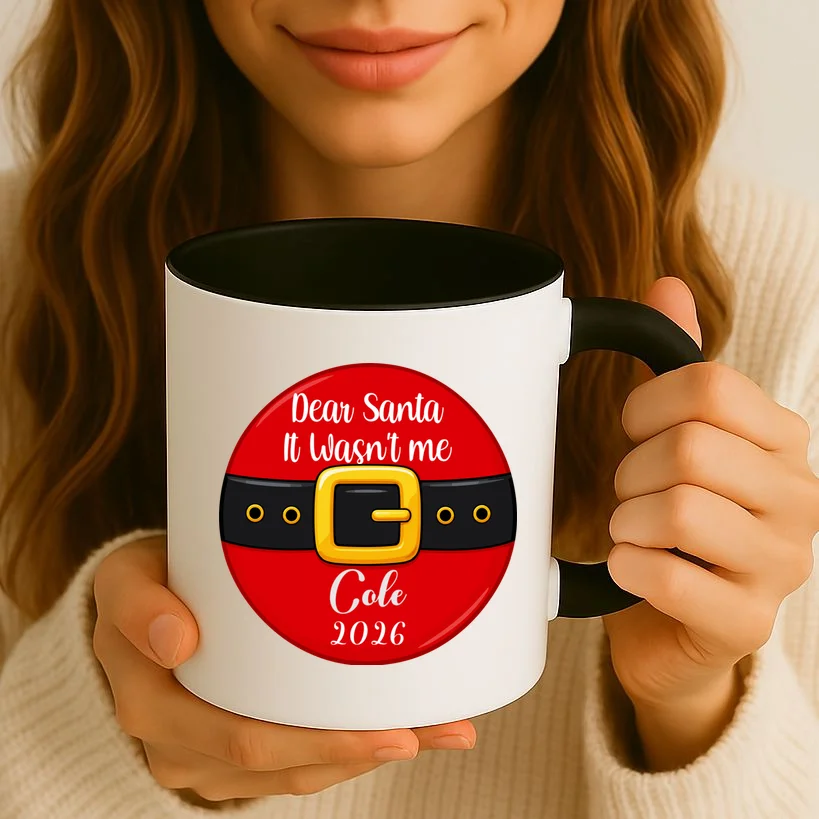 Custom Dear Santa Christmas Belt | Funny Santa Claus Holiday Design Mug - Front 2