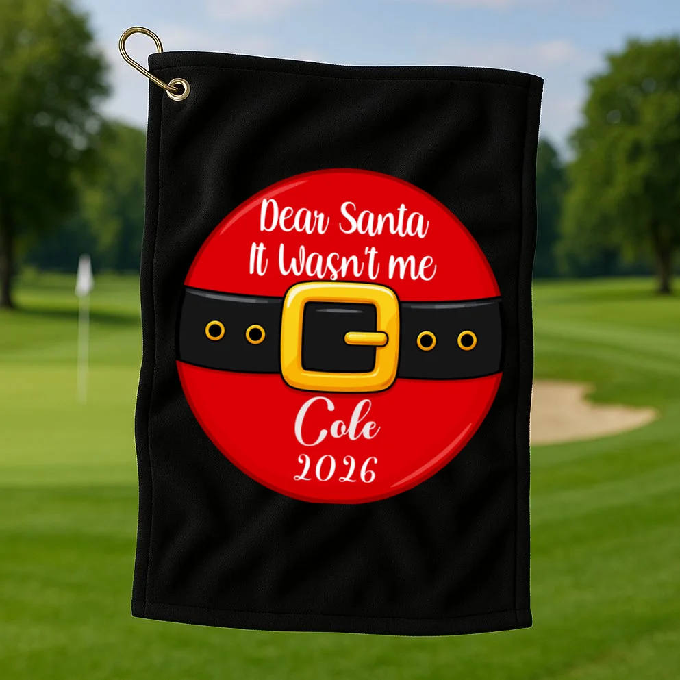 Custom Dear Santa Christmas Belt | Funny Santa Claus Holiday Design Golf Towel - Front 1