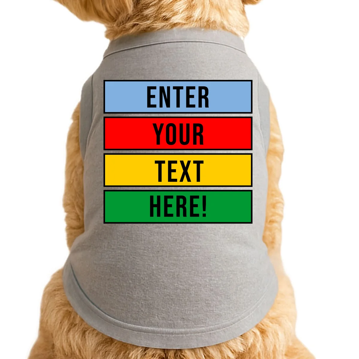 ENTER YOUR TEXT HERE! Custom Colorful Rectangles Personalized Doggie Tank - Front