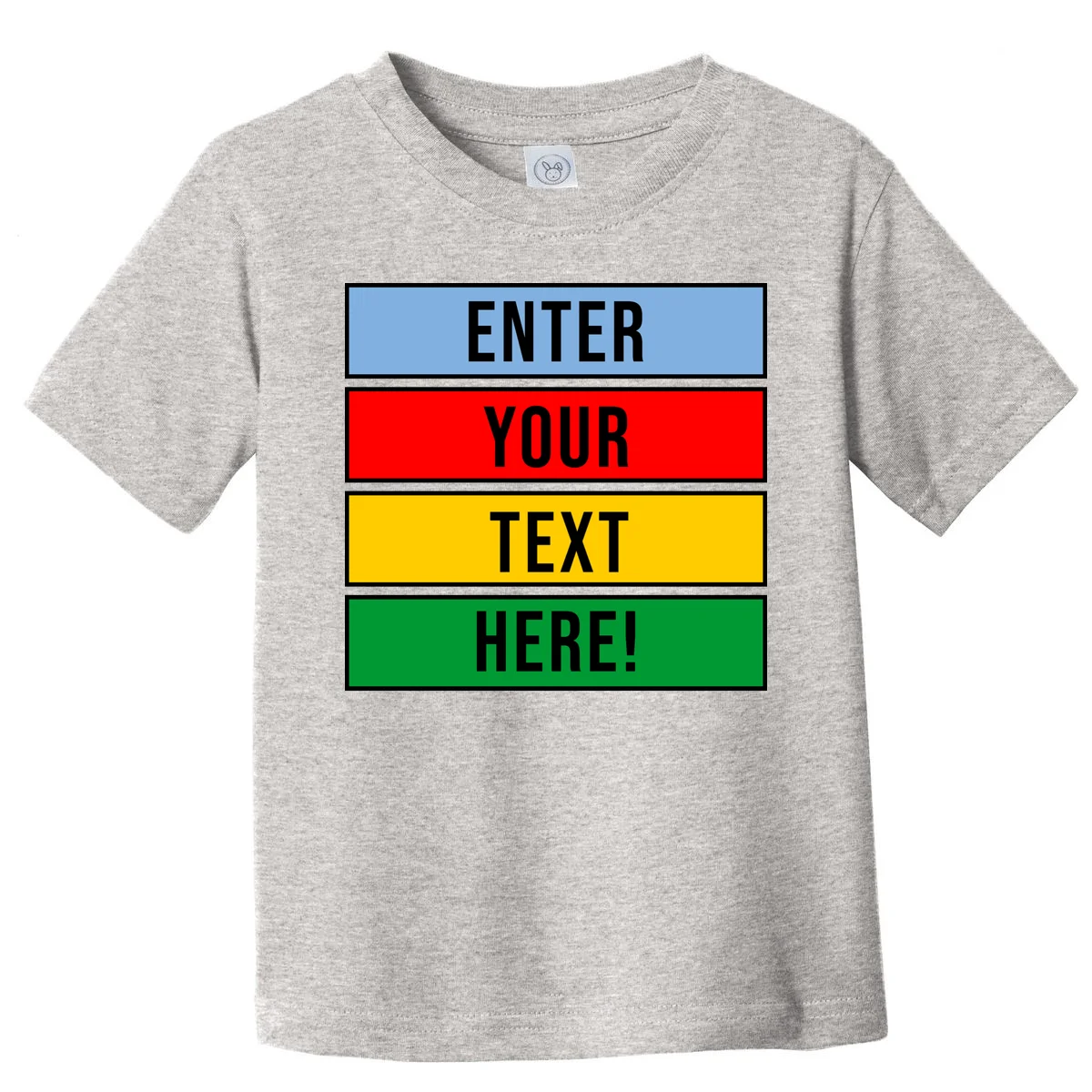 ENTER YOUR TEXT HERE! Custom Colorful Rectangles Personalized Toddler T-Shirt - Front