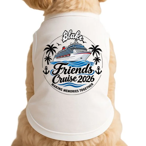Friends Cruise 2026 – Personalized Cruise Trip & Friendship Design Doggie Tank Front