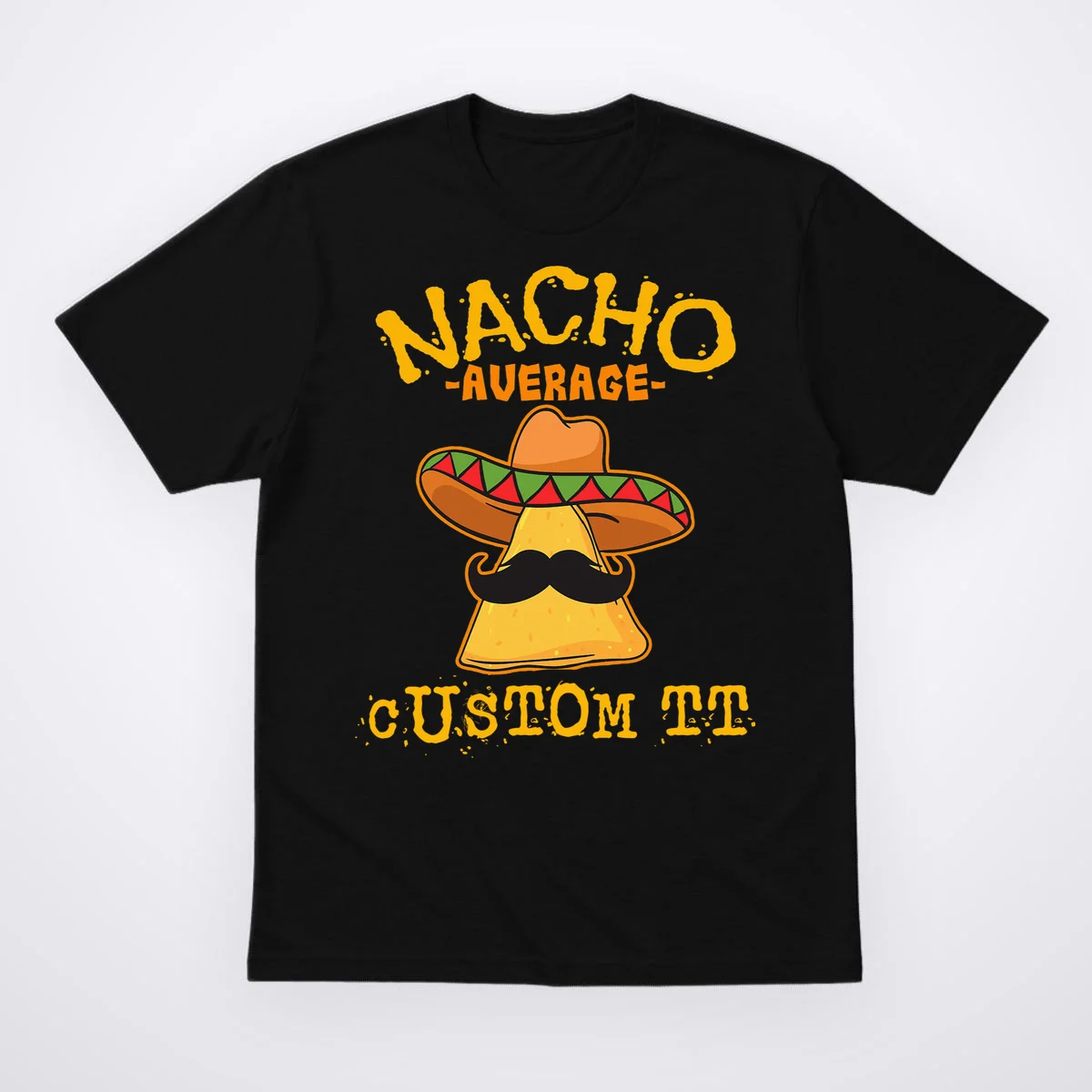 Funny Personalized Meme Nacho Average Custom Text Name T-Shirt - Front