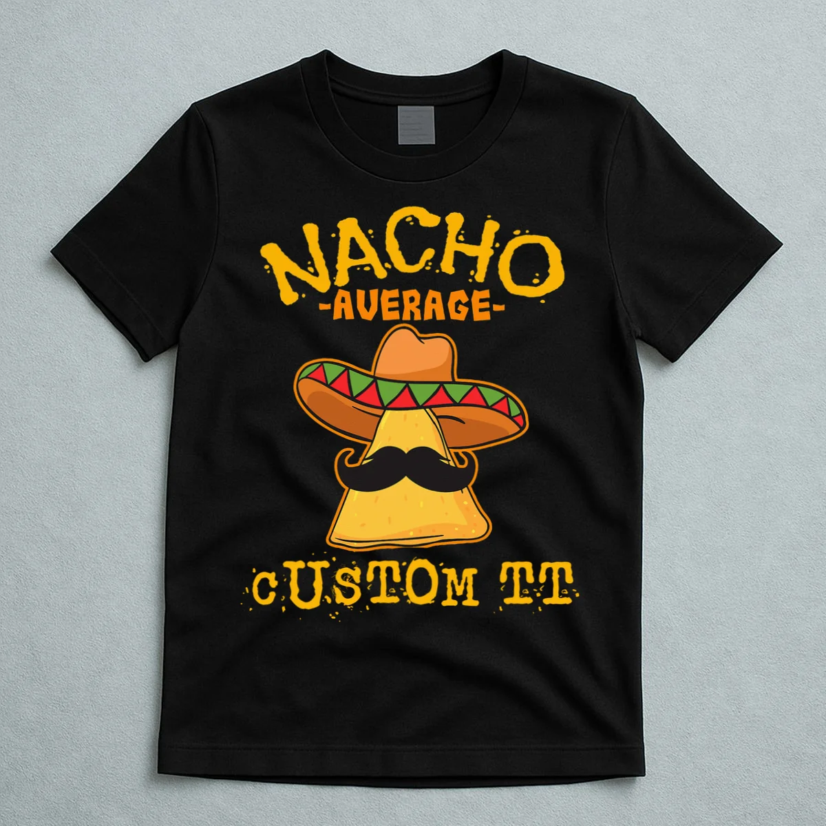 Funny Personalized Meme Nacho Average Custom Text Name T-Shirt - Front 5