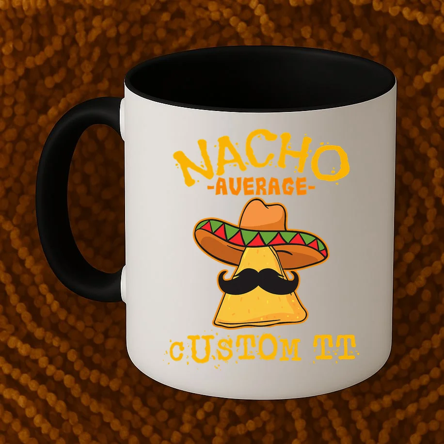 Funny Personalized Meme Nacho Average Custom Text Name Coffee Mug - Front 1