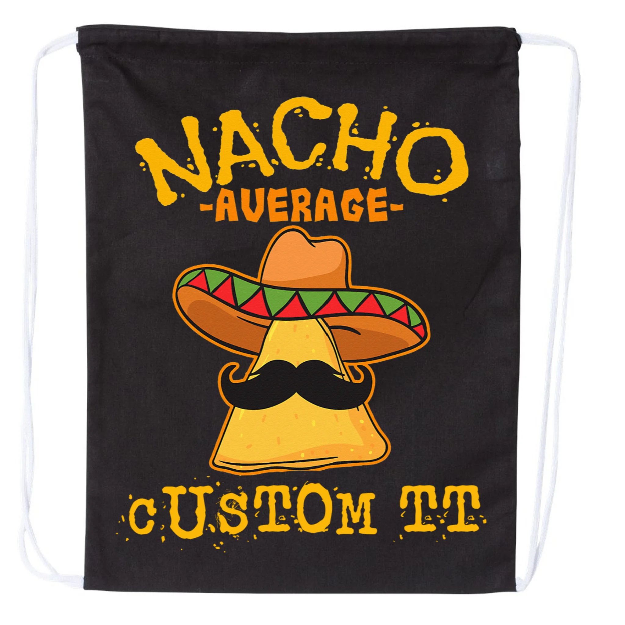 Funny Personalized Meme Nacho Average Custom Text Name Drawstring Bag - Front