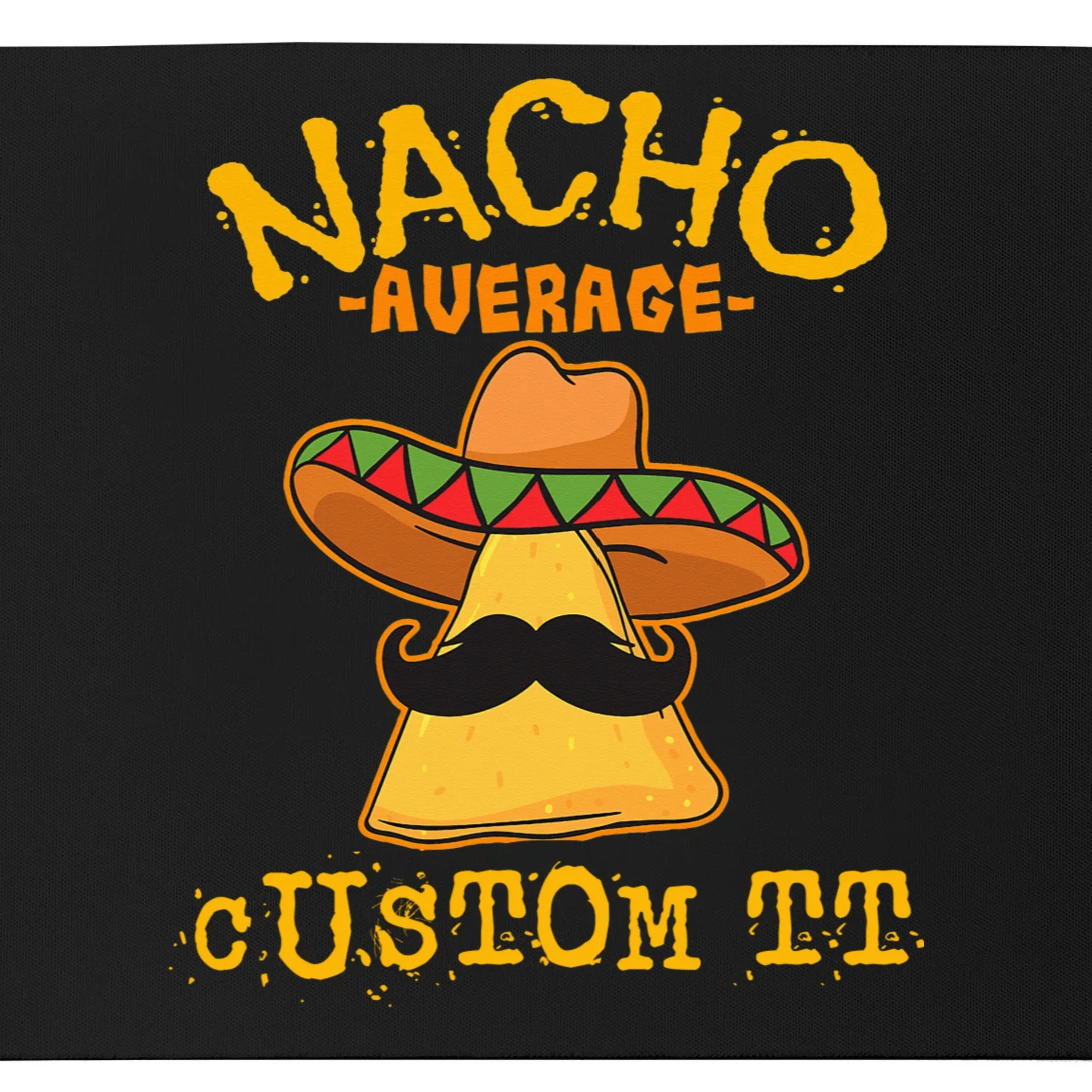 Funny Personalized Meme Nacho Average Custom Text Name Mouse Pad - Front - Close-up