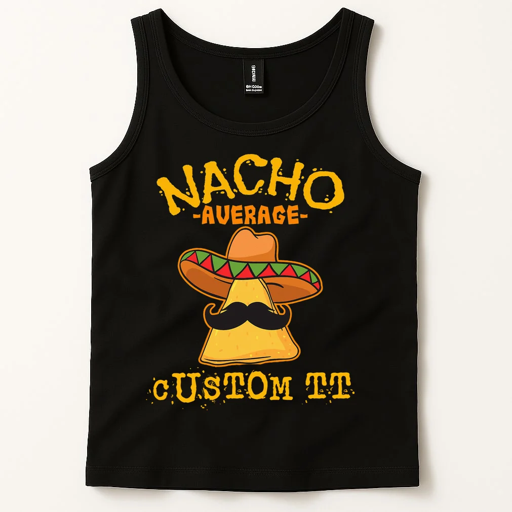 Funny Personalized Meme Nacho Average Custom Text Name Tank Top - Front 1